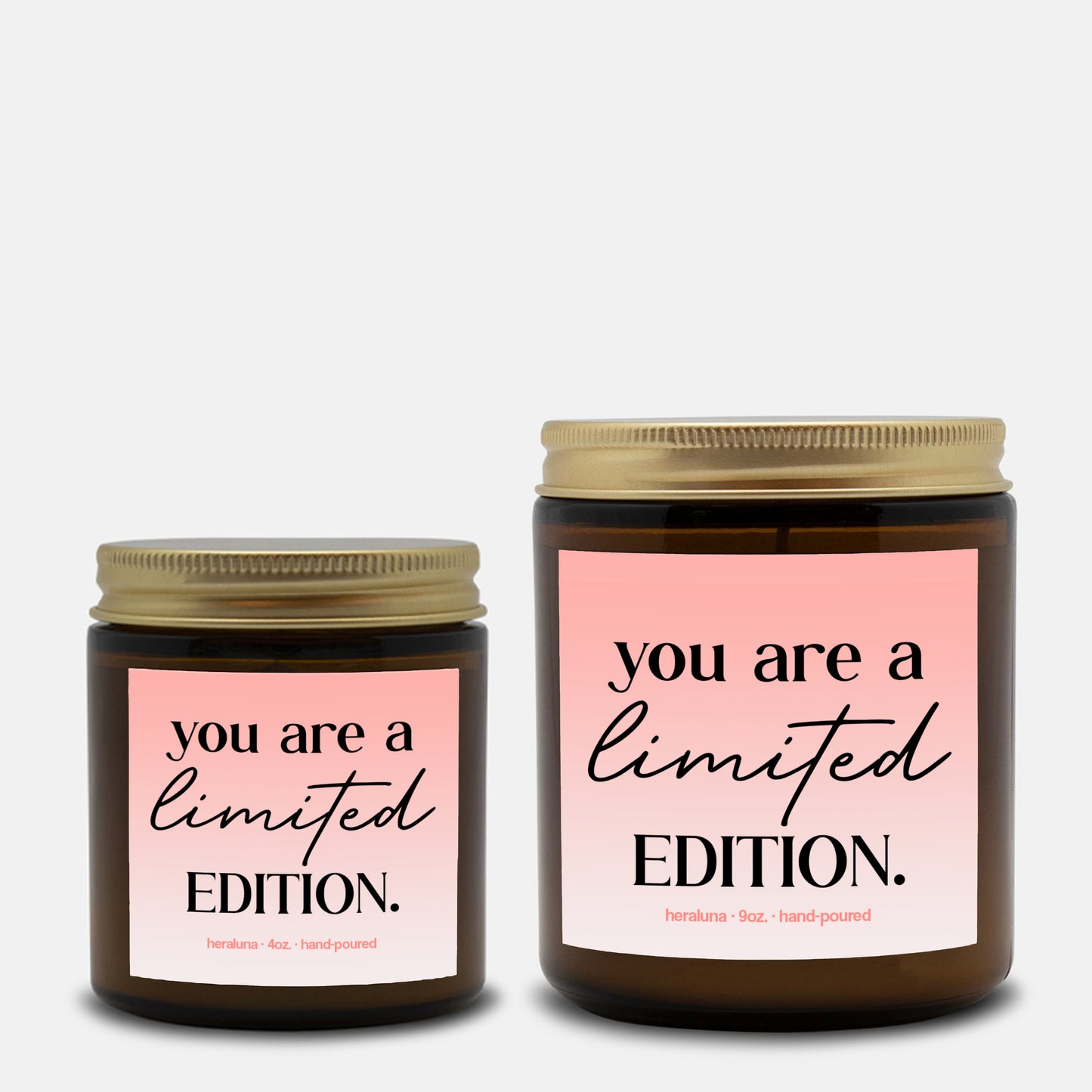 YOU ARE A LIMITED EDITION- AMBER CANDLE 4OZ OR 9OZ