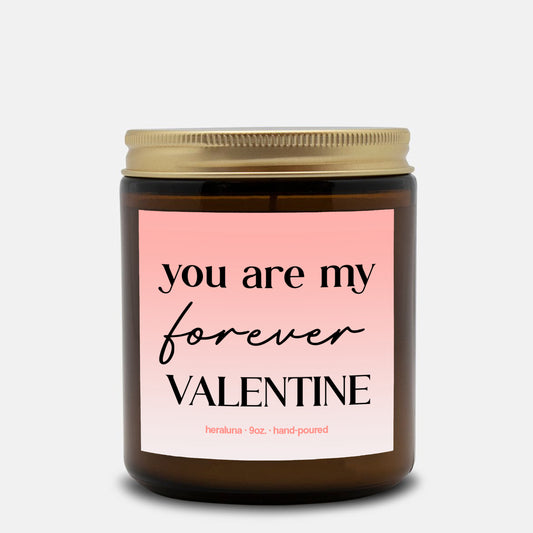 YOU ARE MY FOREVER VALENTINE- AMBER CANDLE 4OZ OR 9OZ